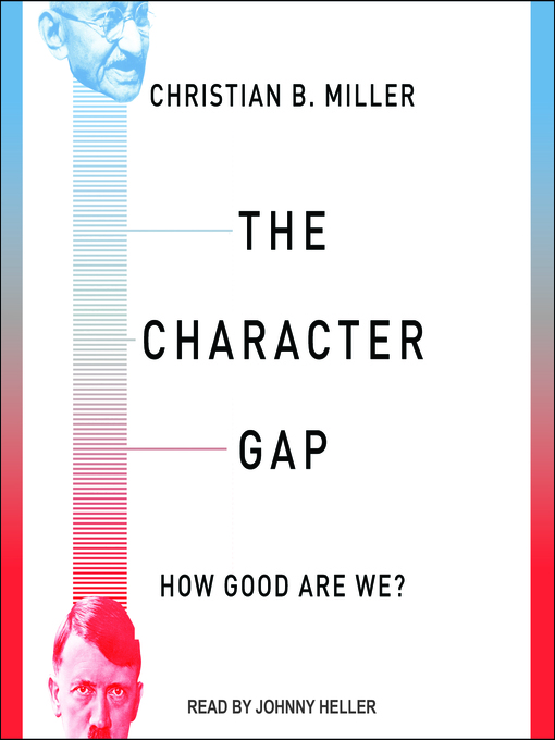 Title details for The Character Gap by Christian B. Miller - Available